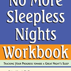 [View] PDF 📕 No More Sleepless Nights Workbook by  Peter Hauri,Murray Jarman,Shirley