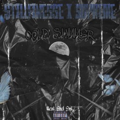 Cold Svpreme. $till Finesse & Earl $vpreme