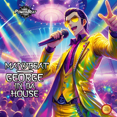 Manybeat - George In Da House