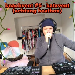knackvent #5 - chilling in my room mit dr cat ufem sitz hingedra