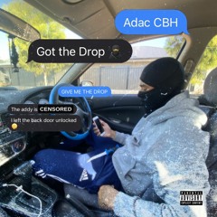 Got the Drop