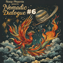 Roop Phoenix presents: #6 Nomadic Dialogue(LIVE from Tulum)