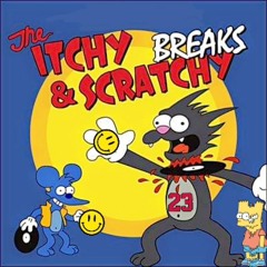 "Itchy & Scratchy Breaks" live Tribe  2<3
