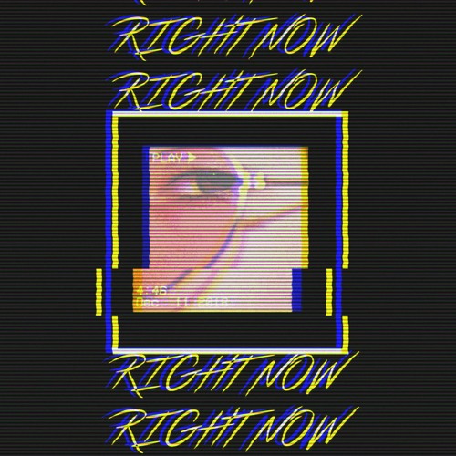 RIGHT NOW