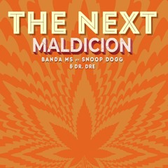 Banda MS ft. Snoop Dogg & Dr. Dre - The Next Maldición | FREE DOWNLOAD