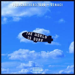 the world is ours (ft Denaci)prod . jules