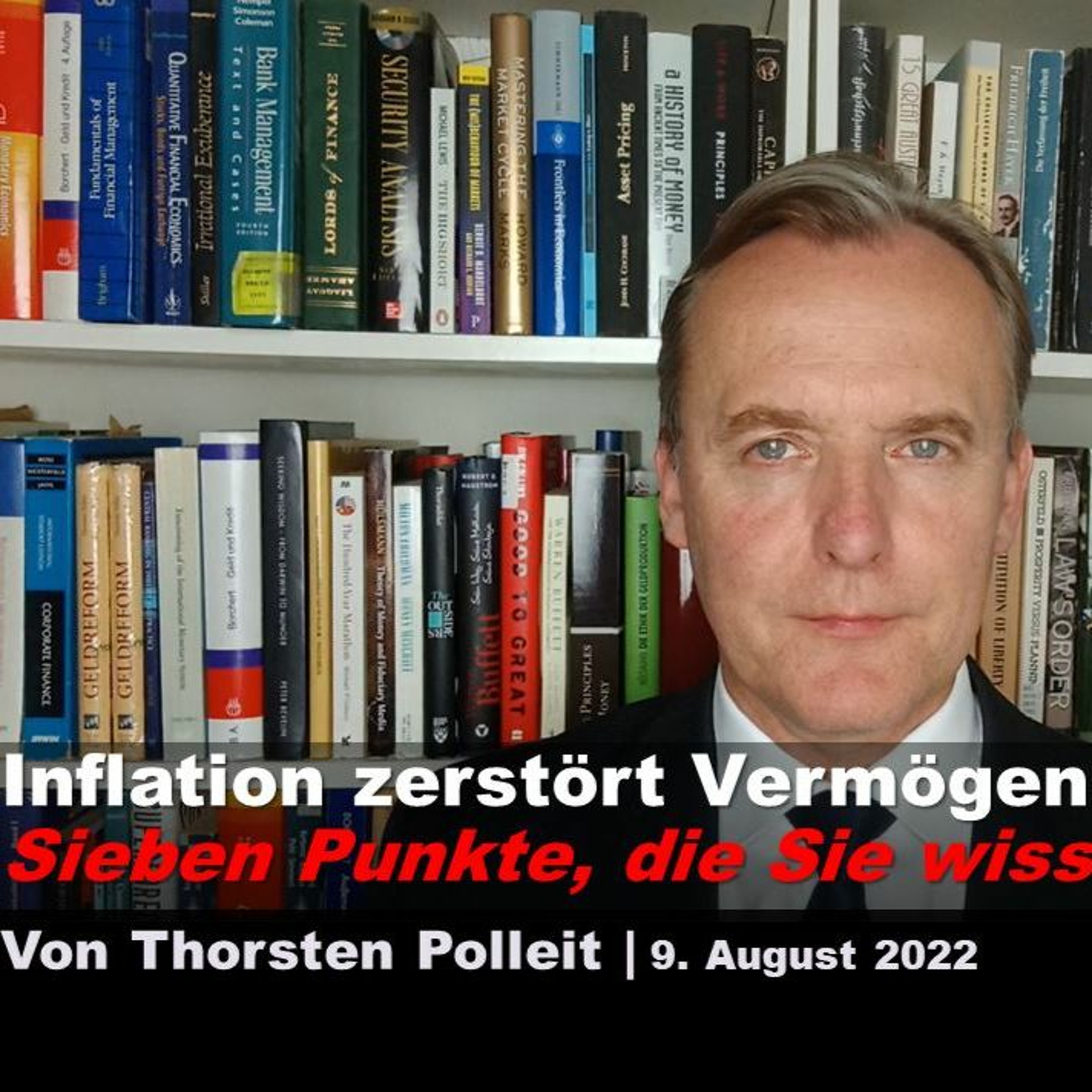 Inflation zerstört Vermögen. Sieben Punkte, die Sie wissen sollten