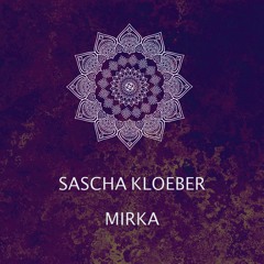 Sascha Kloeber - Mirka