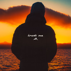 break me