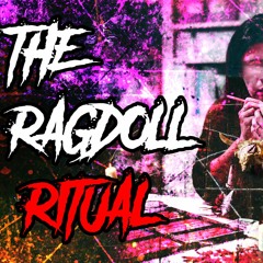 The Ragdoll Ritual  - Creepypasta (Possessed Doll)