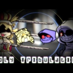 Holy Tribulation  ( Unknown Suffering V3 But Mami And Dust Sans Sings It )