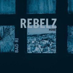 REBELZ - 98 - BAD RI