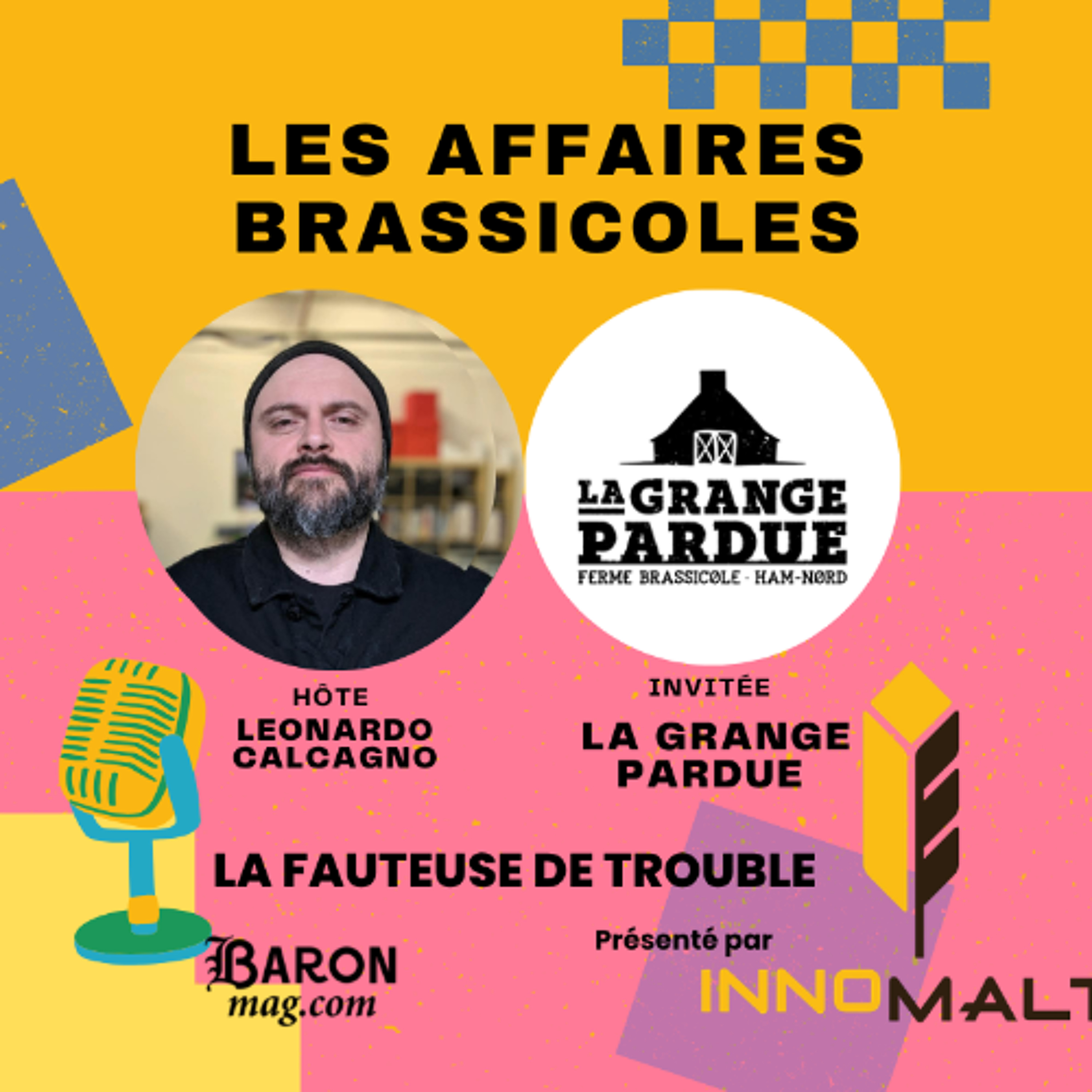 Les Affaires Brassicoles #553 | La Fauteuse de trouble: La Grange Pardue