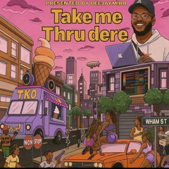 Take me thru there (jerseyremix).mp3