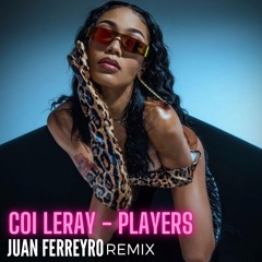 Coi Leray - Players (Juan Ferreyro Remix)