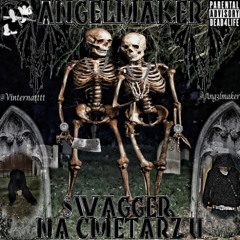 ANGELMAKER - SWAGGER NA CMENTARZU (PRODBY. ANGELMAKER)