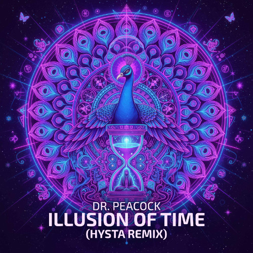 Dr. Peacock - Illusion of Time (Hysta Remix)
