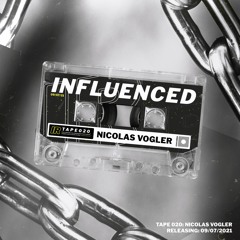 Influenced Podcast TAPE020 | Nicolas Vogler