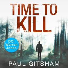 Time to Kill by Paul Gitsham, Read by Malk Williams