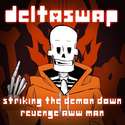 Striking the Demon Down Aww Man - Deltaswap