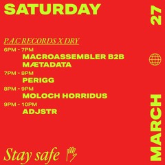 P.A.C. Records x DRY - Mætadata B2B MacroAssembler @ HÖR Berlin
