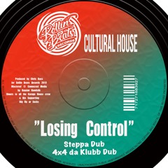 Cultural House - Losing Control - Steppa Klubb Dub