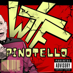 Pinotello - WTF