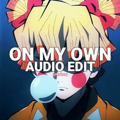 on my own - [edit audio]