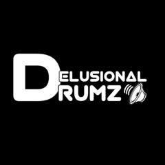 DELUSIONAL DRUMZ DJ COMP VOL.1 - MY ENTRY