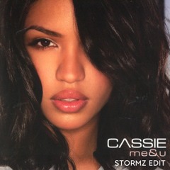 Cassie - Me & U (Stormz Edit) (FREE DOWNLOAD)