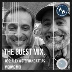 The Guest Mix 009: Alex & Stephane Attias - Visions Mix