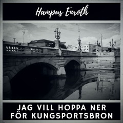 Jag Vill Hoppa Ner För Kungsportsbron