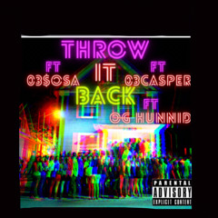 0hh.Thre3 ft OG HUNNID- Throw it Back