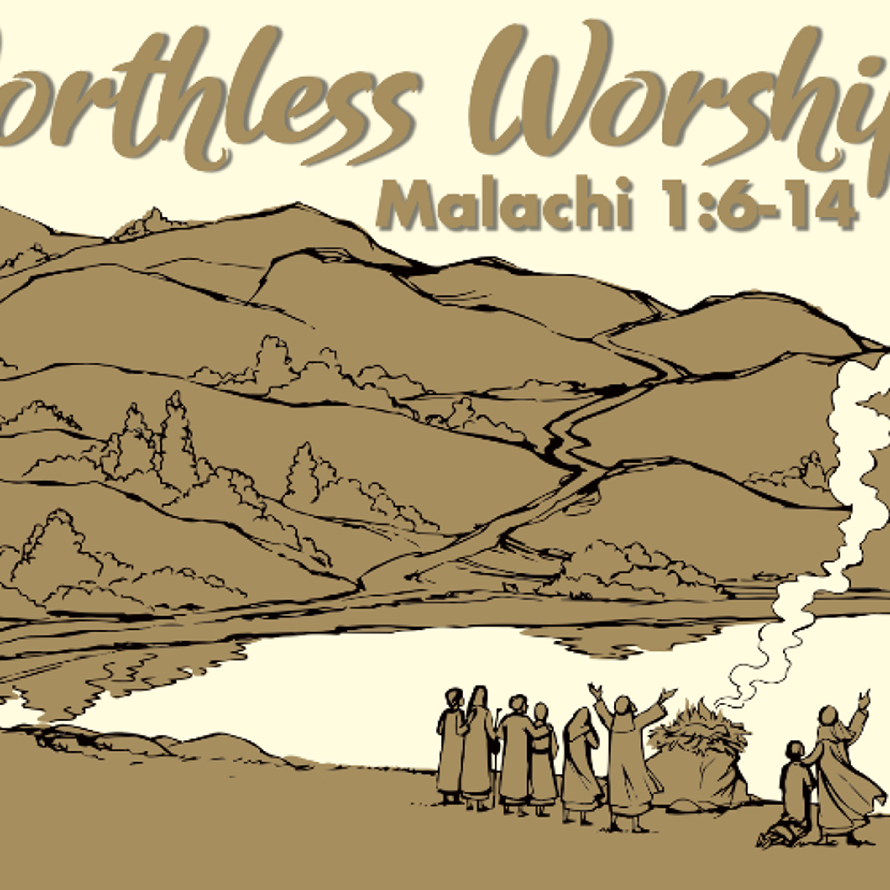 Worthless Worship - Malachi 1:6-14 - Matthew Niemier episode artwork