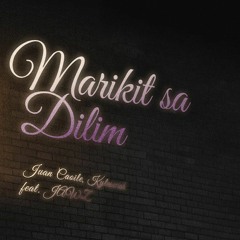 Marikit Sa Dilim by Juan Caoile & Kyleswish featuring JAWZ