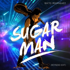 Sixto Rodriguez - Sugarman (Reynekes Edit)