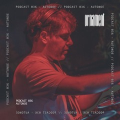 Ørnament Podcast 036 - Autonoe
