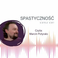 Spastyczność czyli co? Podcast o fizjoterapii