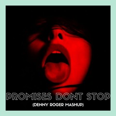 Calvin Harris, Sam Smith, Relanium, Deen West, Vol2Cat - Promises Don't Stop (Denny Roger Mashup)
