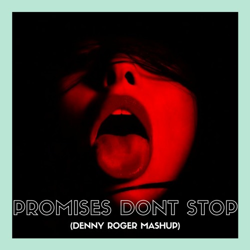 Calvin Harris, Sam Smith, Relanium, Deen West, Vol2Cat - Promises Don't Stop (Denny Roger Mashup)
