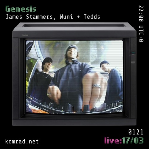 Genesis [live] 009 James Stammers, Wuni + Tedds [b2b2b]