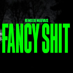 Yc x Luciano - Fancy Shit | Remix de Mauvais