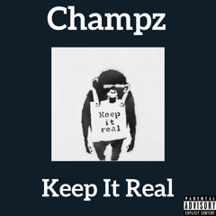 Champz - Keep It Real