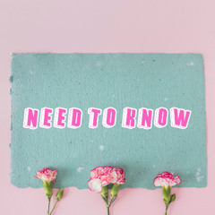 Need To Know