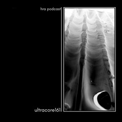 HRA PODCAST 057 // ULTRACORE161