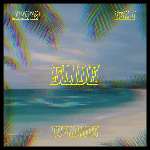 Benjinoo - Slide Ft JayJay & Ty5ve (prod by. Viper Beats X Jestindothat)