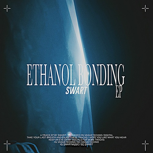 SWART - ETHANOL BONDING EP (SNIPPETS)