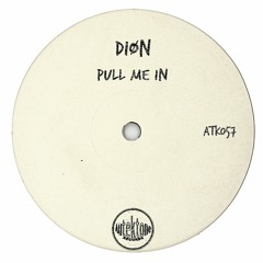 ATK057 - DIØN "Pull Me In" (Preview)(Autektone Records)(Out Now)