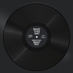 Make This Way