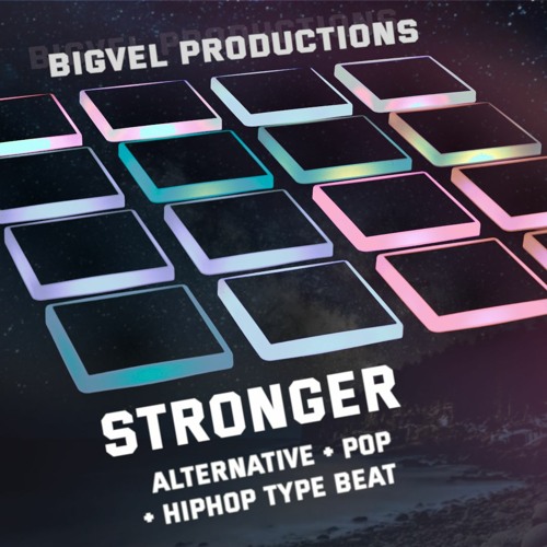 stronger | Alternative + Pop + Hip Hop Type Beat